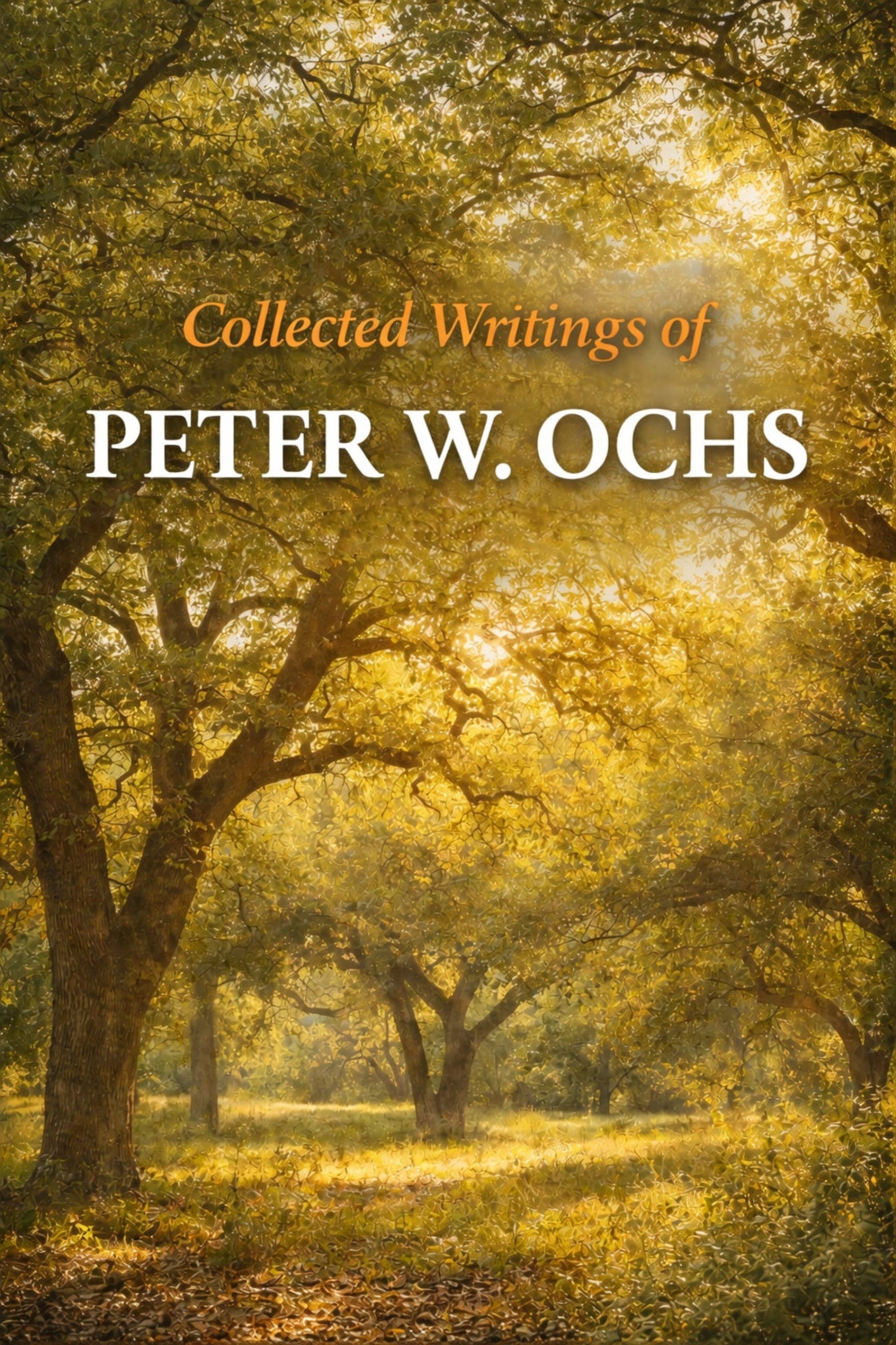 SELECTED ESSAYS OF PETER OCHS